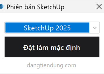 Thay đổi phiên bản mặc định của SketchUp